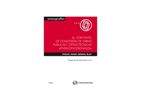 M.A. Bernal: El contrato de concesión de obras públicas y otras técnicas "paraconcesionales"